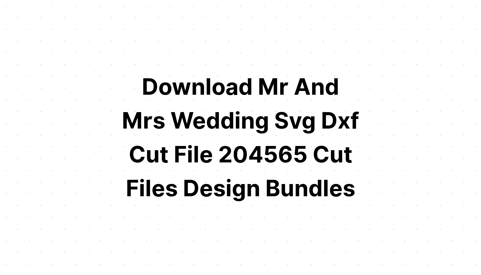 Download Mr Mrs Est SVG File
